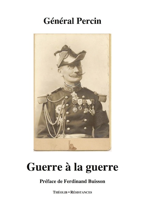 Le Général Percin décrit les horreurs de la guerre