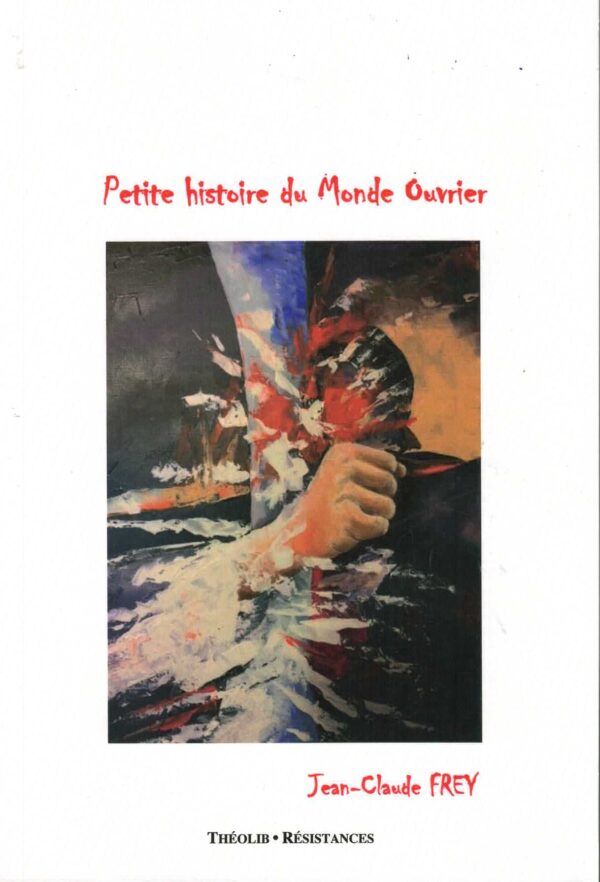 Petite histoire du Monde ouvrier