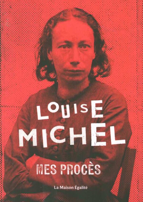 Louise Michel, mes procès