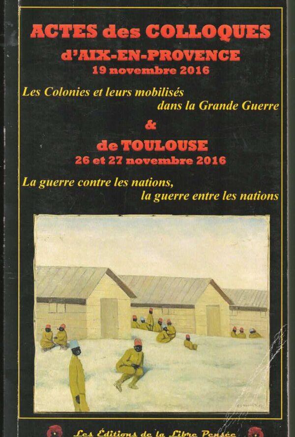Les colonies et leurs mobilisés dans la Grande Guerre
