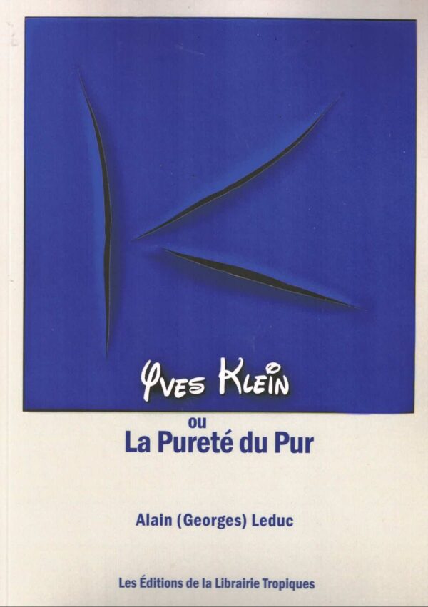 Yves Klein, ou la pureté du Pur