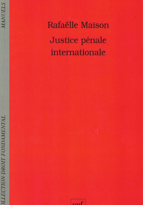 La justice pénale internationale