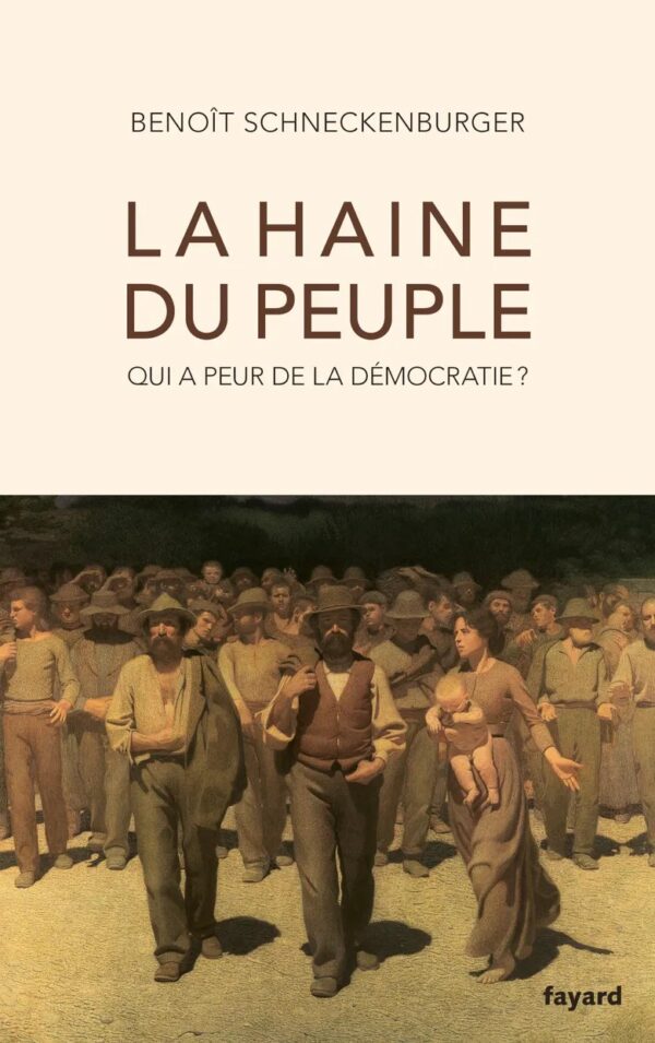 La haine du peuple, qui a peur de la démocratie?
