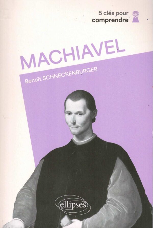 5 clés pour comprendre Machiavel