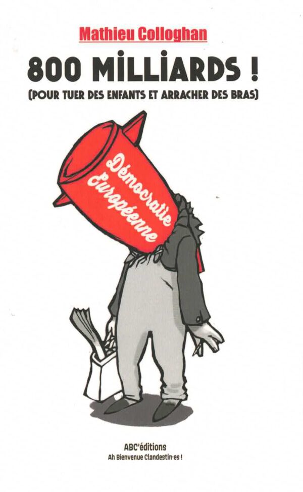 800 milliards !  (pour tuer des enfants et arracher des bras)